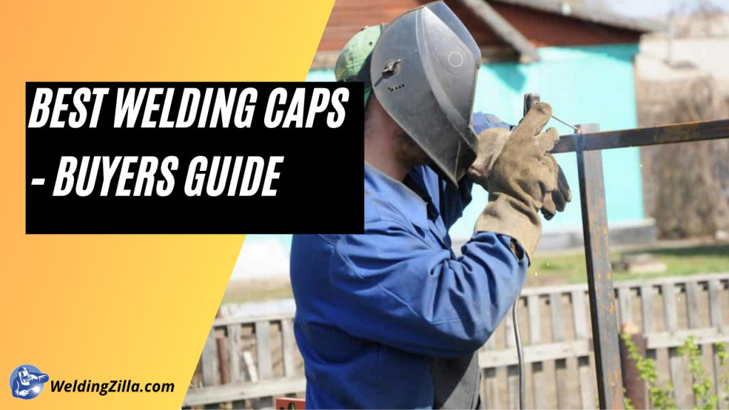 Best Welding Caps buying guide
