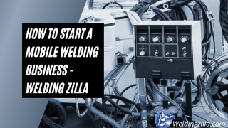 How to Start a Mobile Welding Business