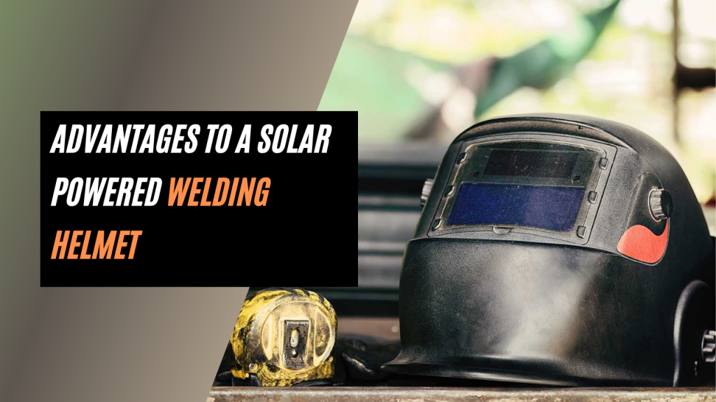 How to Charge a Solar Welding Helmet